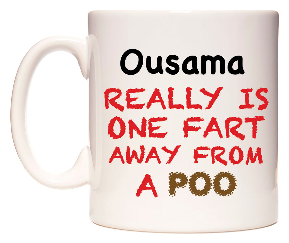 This mug features Ousama Really is ONE Fart Away from A Poo