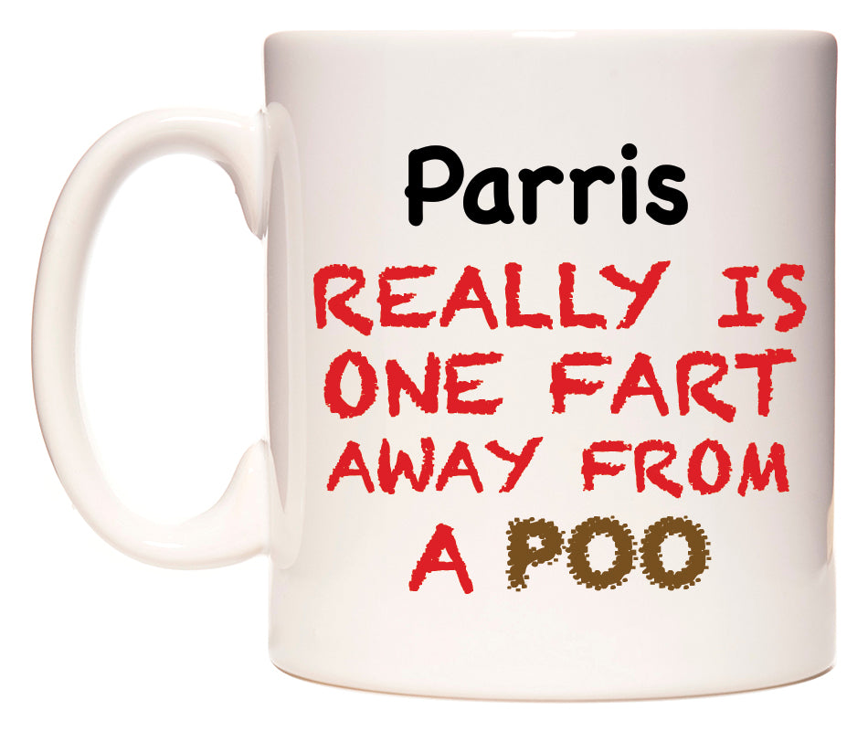 This mug features Parris Really is ONE Fart Away from A Poo