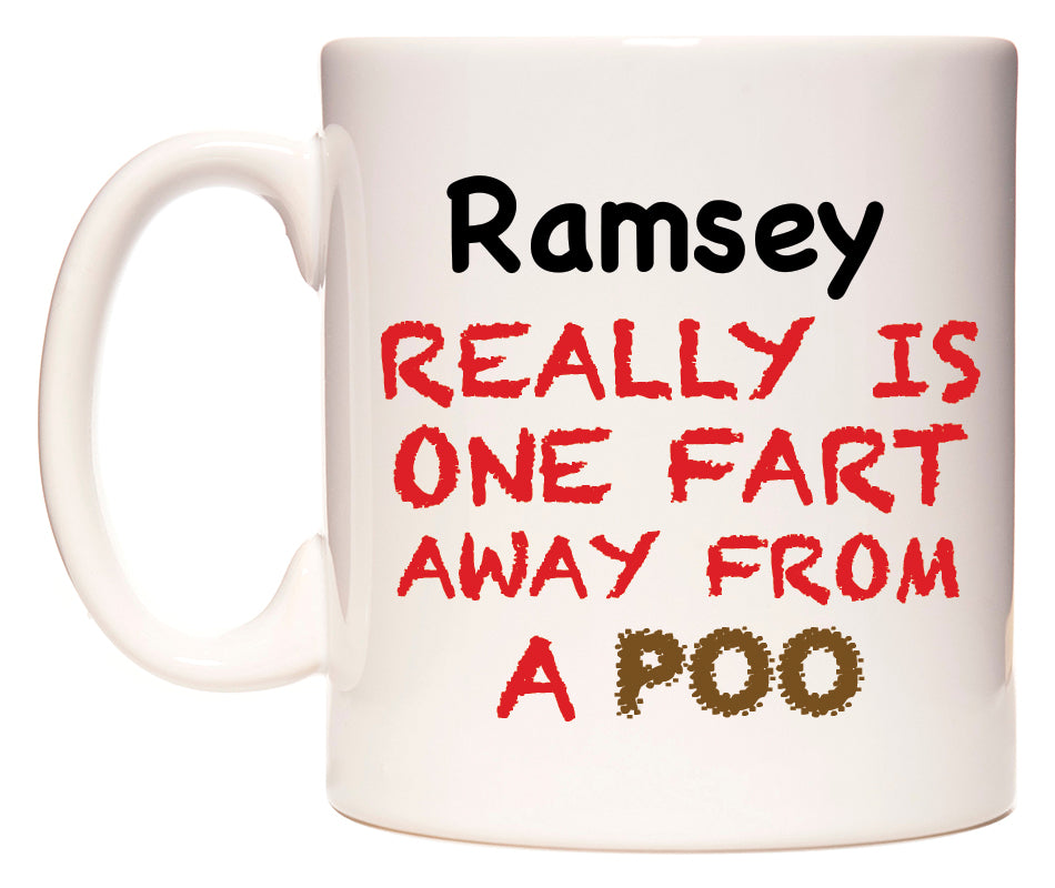 This mug features Ramsey Really is ONE Fart Away from A Poo