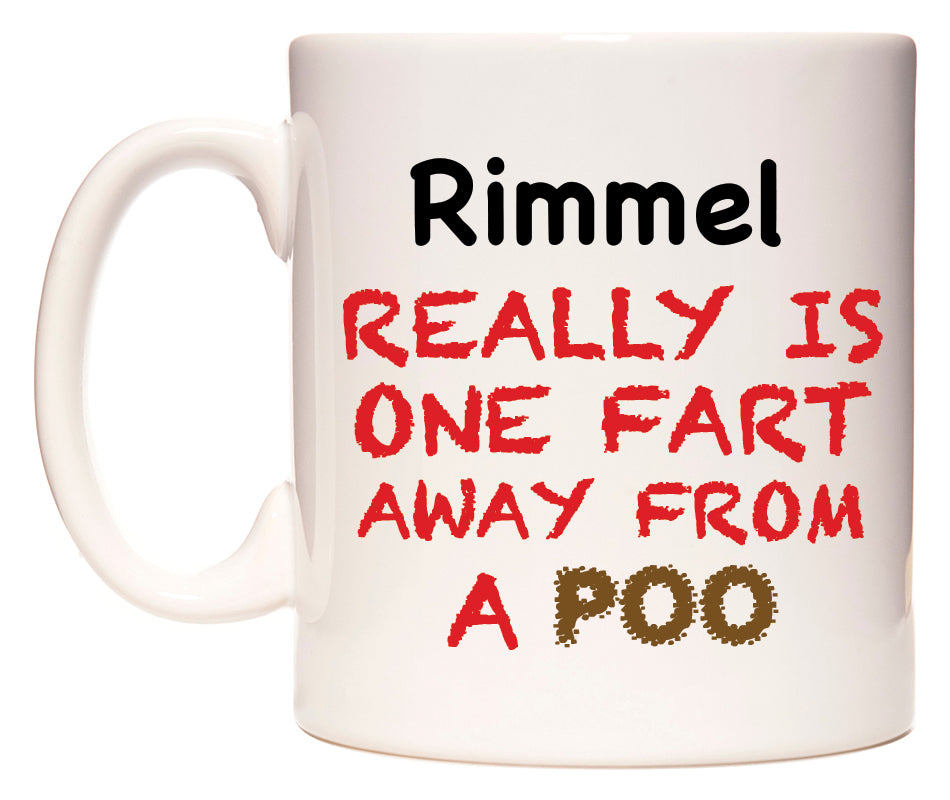 This mug features Rimmel Really is ONE Fart Away from A Poo