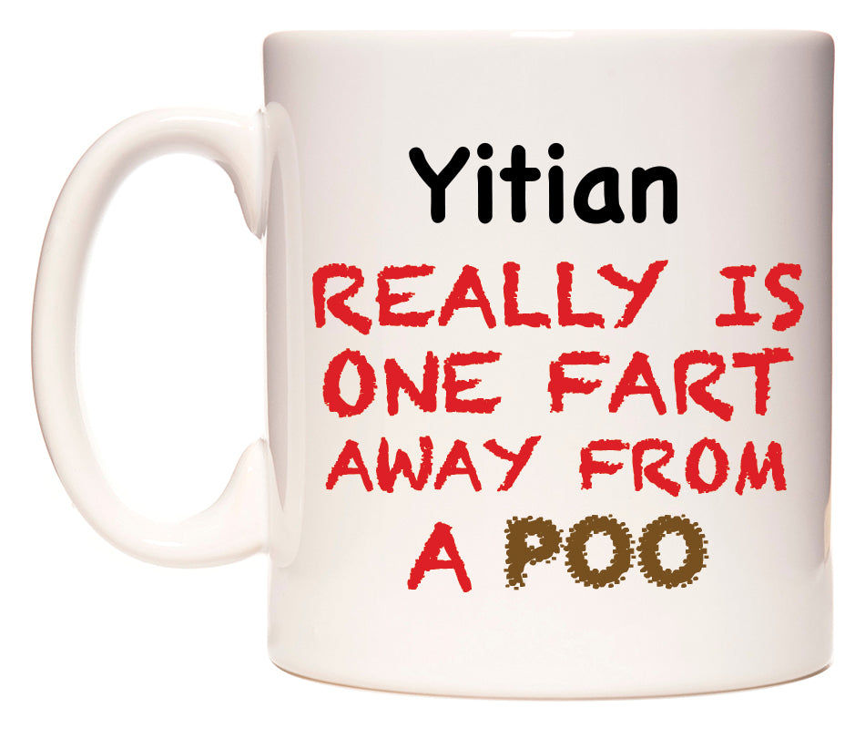 This mug features Yitian Really is ONE Fart Away from A Poo