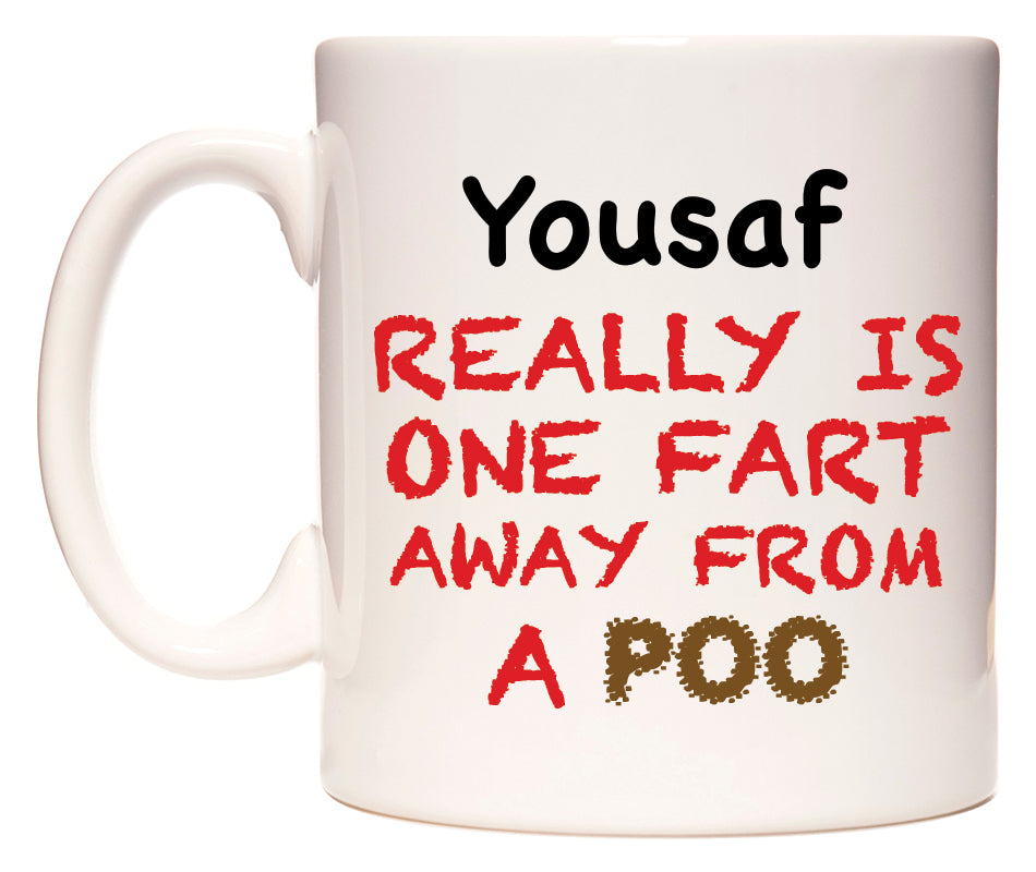 This mug features Yousaf Really is ONE Fart Away from A Poo
