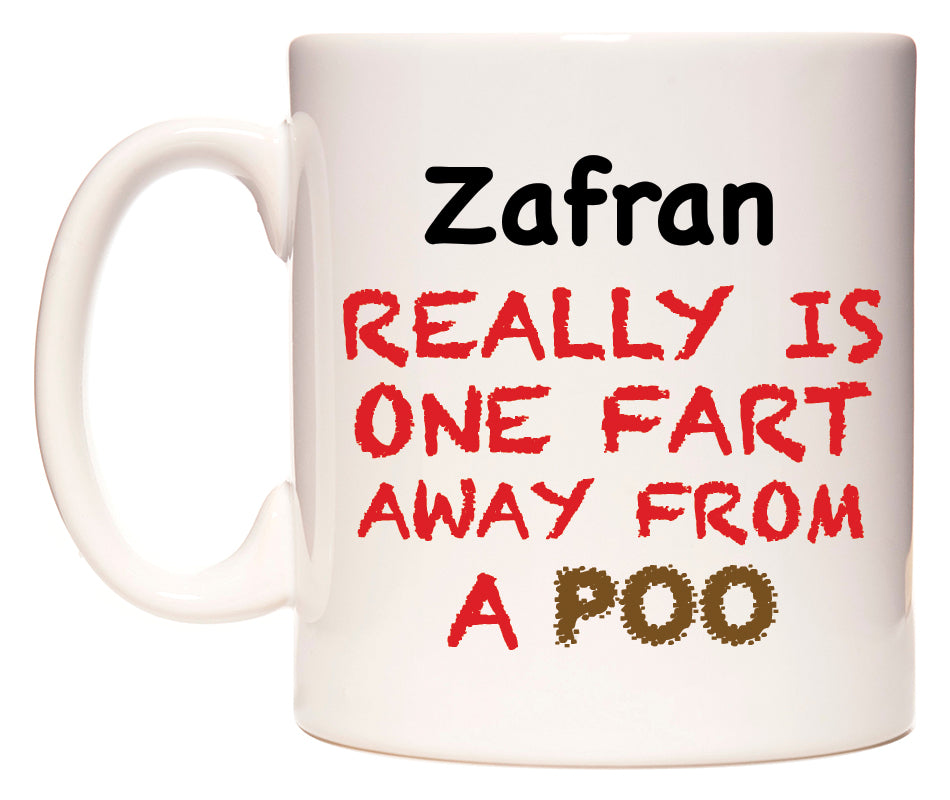 This mug features Zafran Really is ONE Fart Away from A Poo