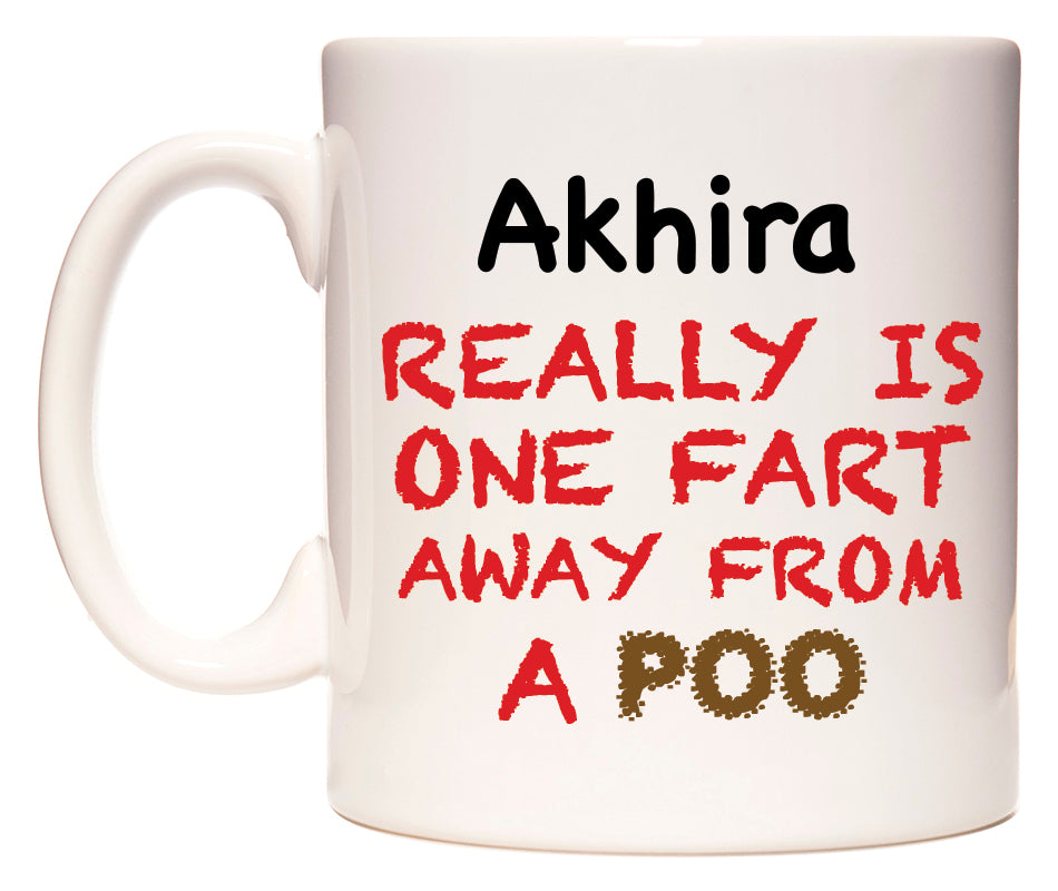 This mug features Akhira Really is ONE Fart Away from A Poo