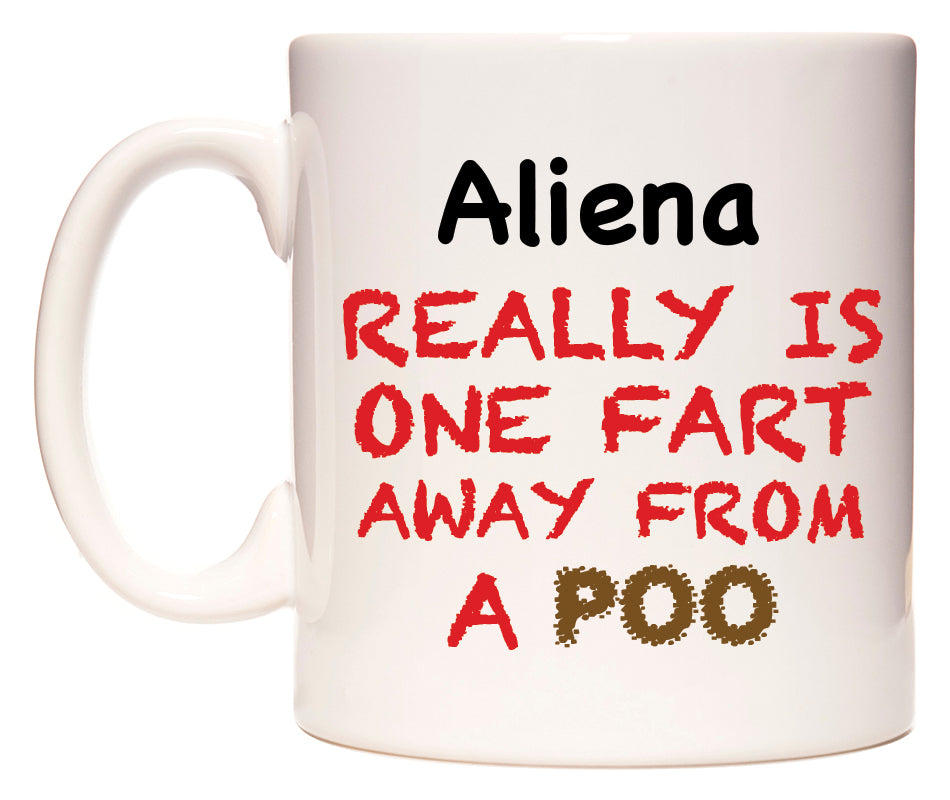 This mug features Aliena Really is ONE Fart Away from A Poo
