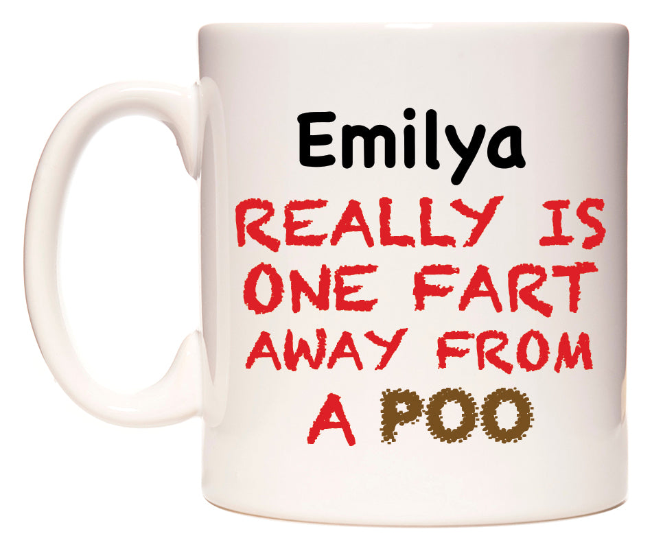 This mug features Emilya Really is ONE Fart Away from A Poo