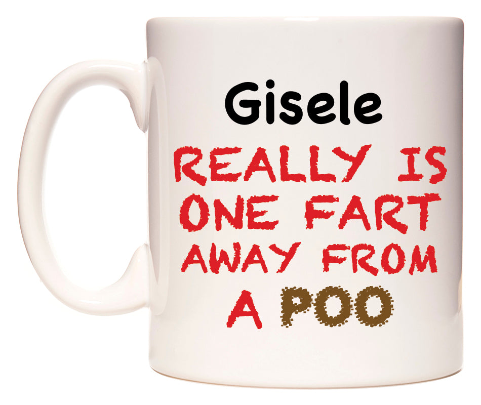 This mug features Gisele Really is ONE Fart Away from A Poo