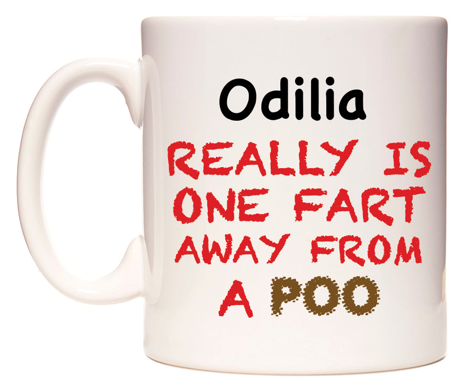 This mug features Odilia Really is ONE Fart Away from A Poo