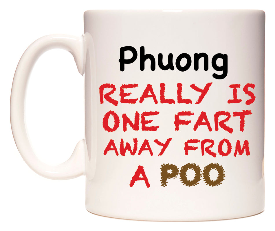 This mug features Phuong Really is ONE Fart Away from A Poo