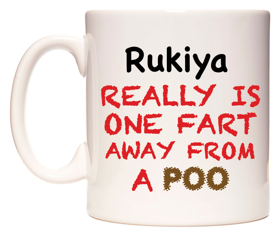 This mug features Rukiya Really is ONE Fart Away from A Poo
