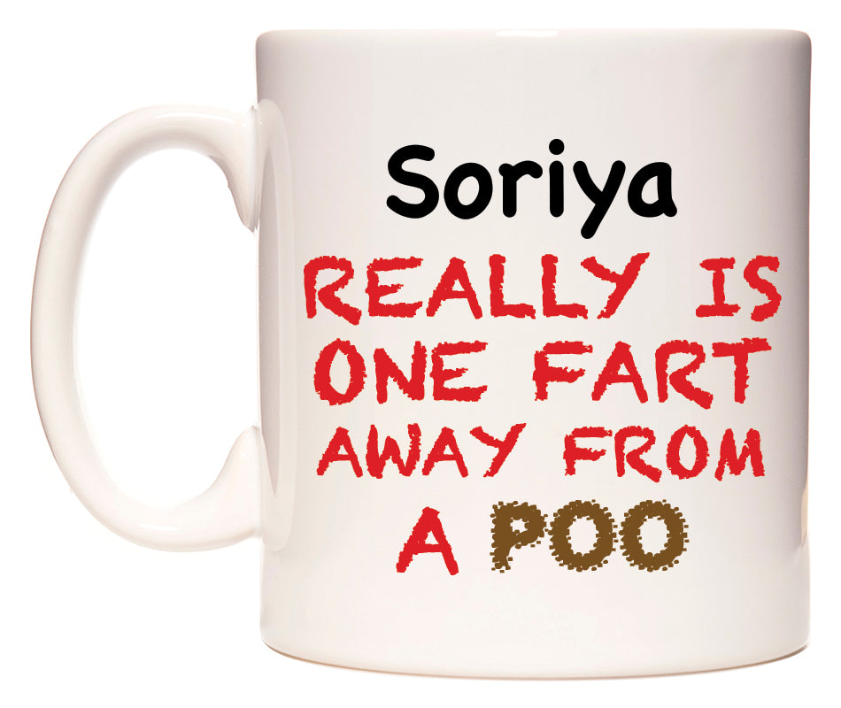 This mug features Soriya Really is ONE Fart Away from A Poo
