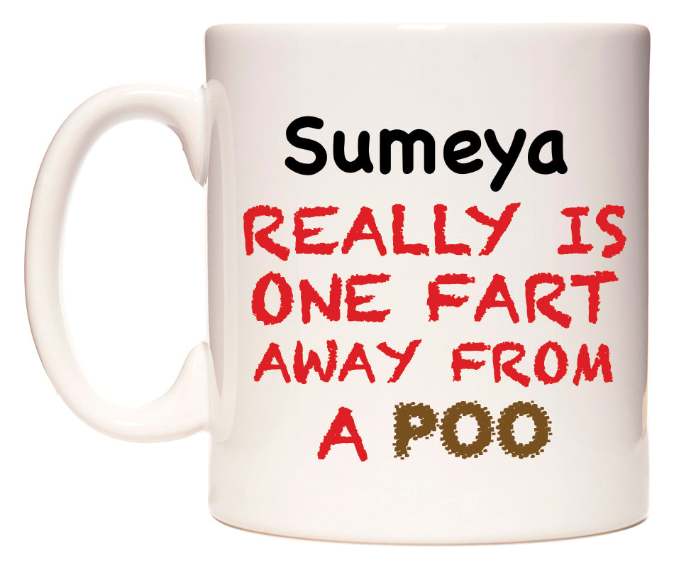 This mug features Sumeya Really is ONE Fart Away from A Poo