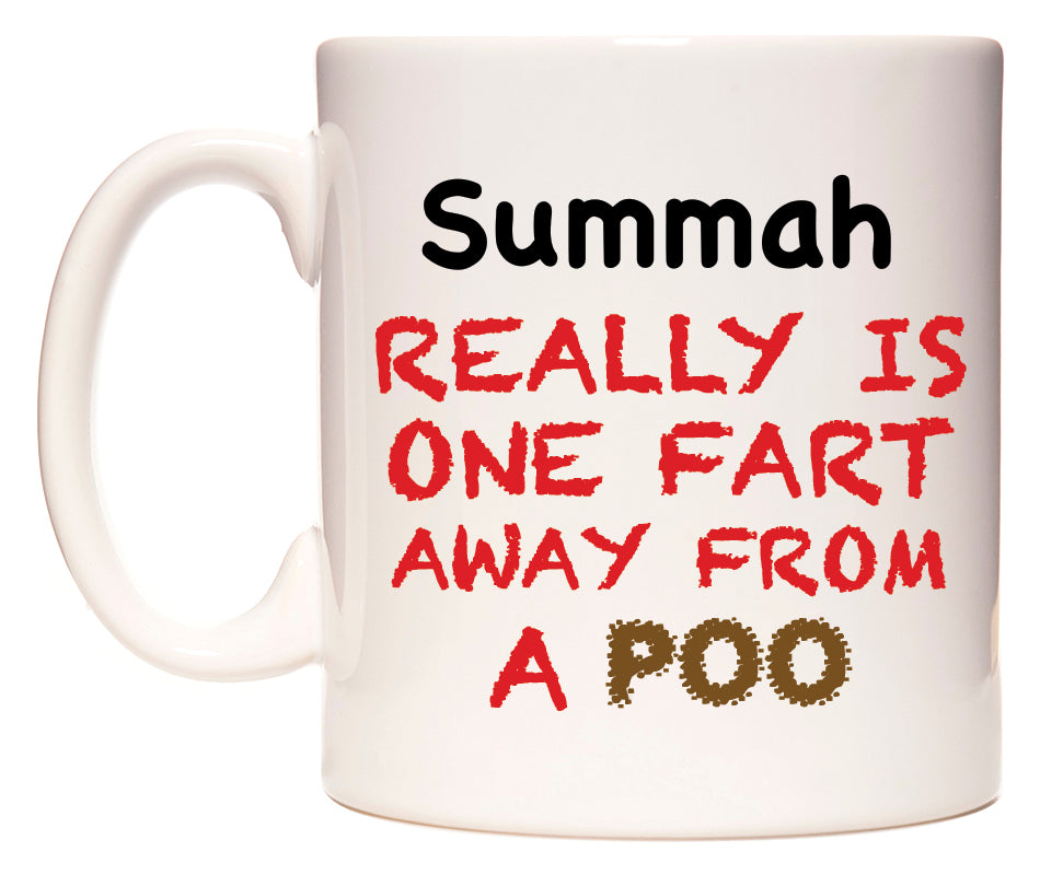 This mug features Summah Really is ONE Fart Away from A Poo