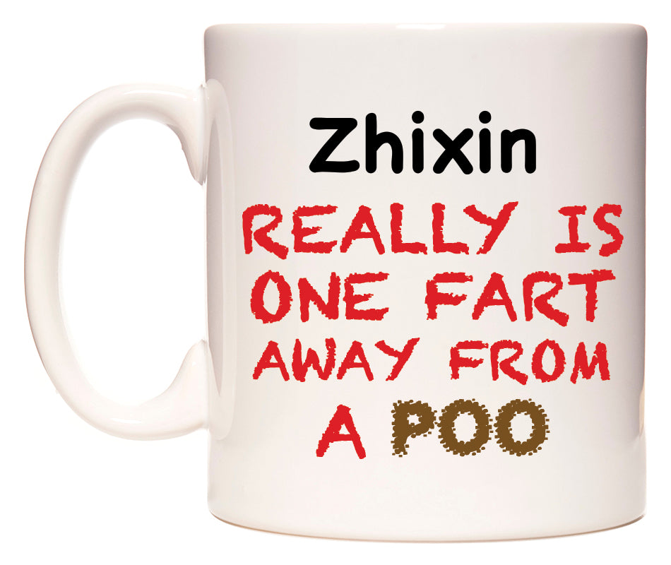 This mug features Zhixin Really is ONE Fart Away from A Poo