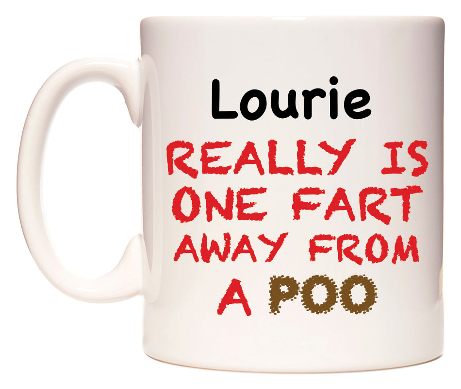This mug features Lourie Really is ONE Fart Away from A Poo