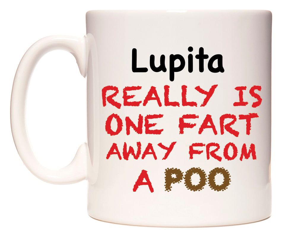 This mug features Lupita Really is ONE Fart Away from A Poo