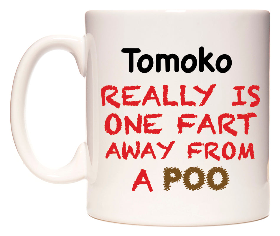 This mug features Tomoko Really is ONE Fart Away from A Poo
