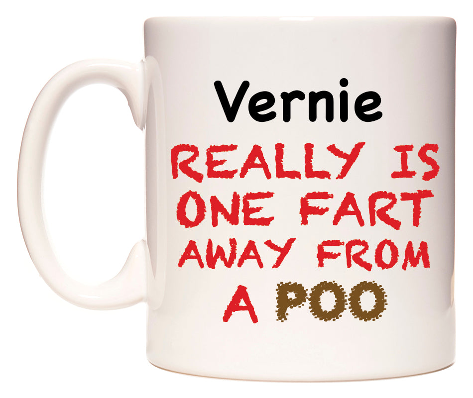 This mug features Vernie Really is ONE Fart Away from A Poo