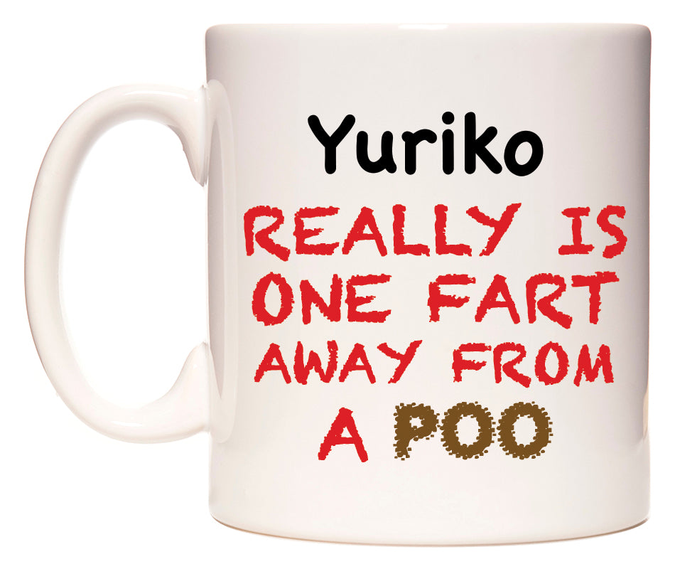 This mug features Yuriko Really is ONE Fart Away from A Poo