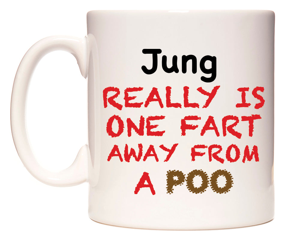 This mug features Jung Really is ONE Fart Away from A Poo