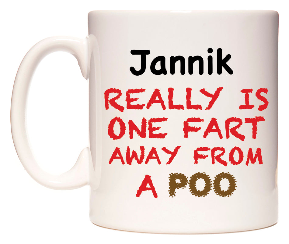 This mug features Jannik Really is ONE Fart Away from A Poo