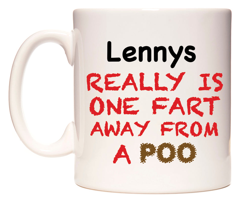 This mug features Lennys Really is ONE Fart Away from A Poo