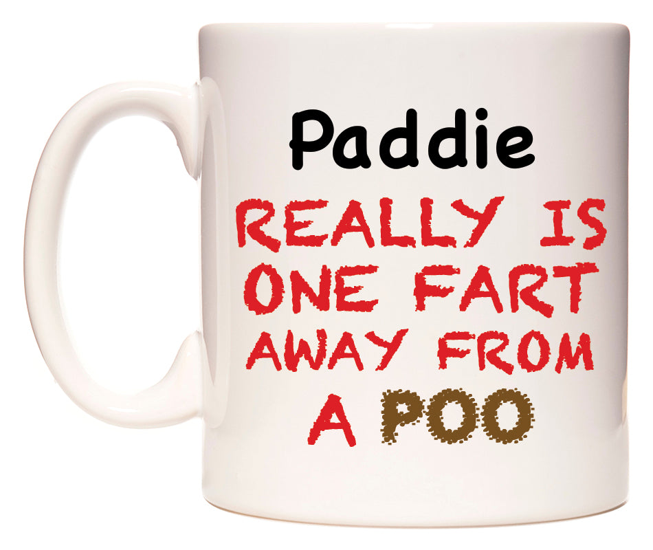 This mug features Paddie Really is ONE Fart Away from A Poo