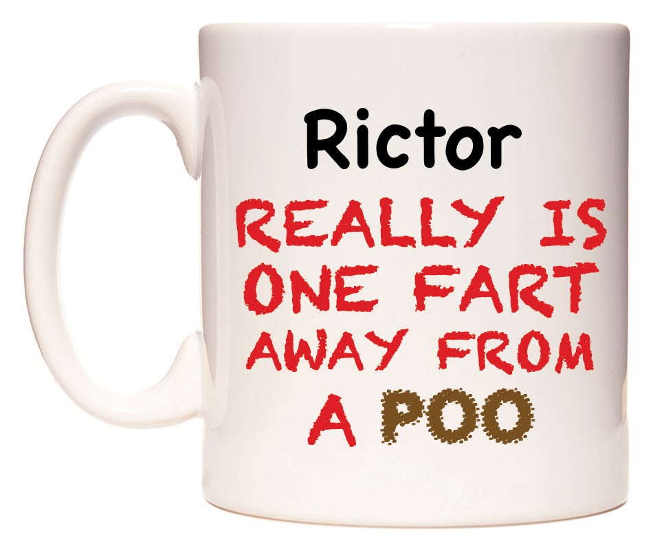 This mug features Rictor Really is ONE Fart Away from A Poo