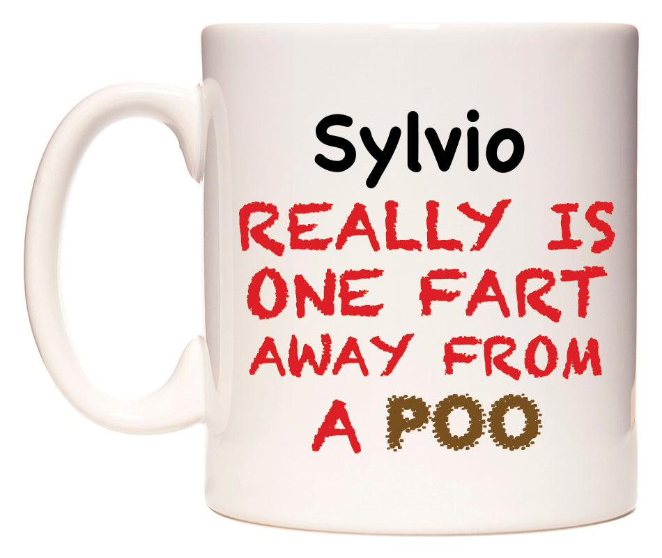 This mug features Sylvio Really is ONE Fart Away from A Poo