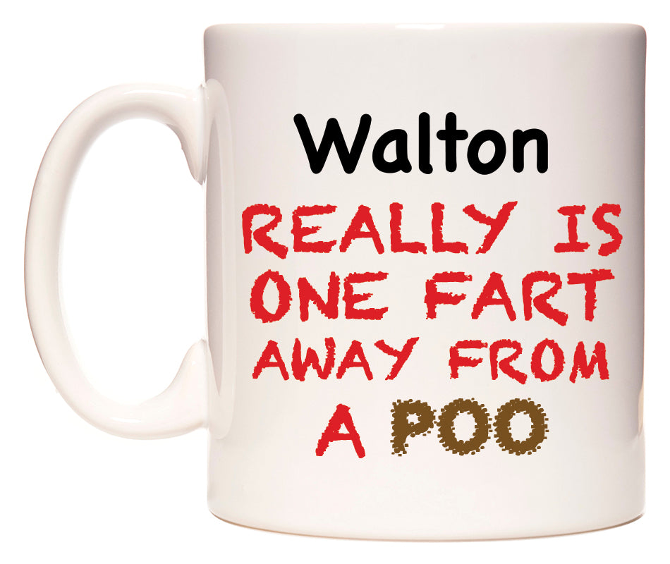This mug features Walton Really is ONE Fart Away from A Poo