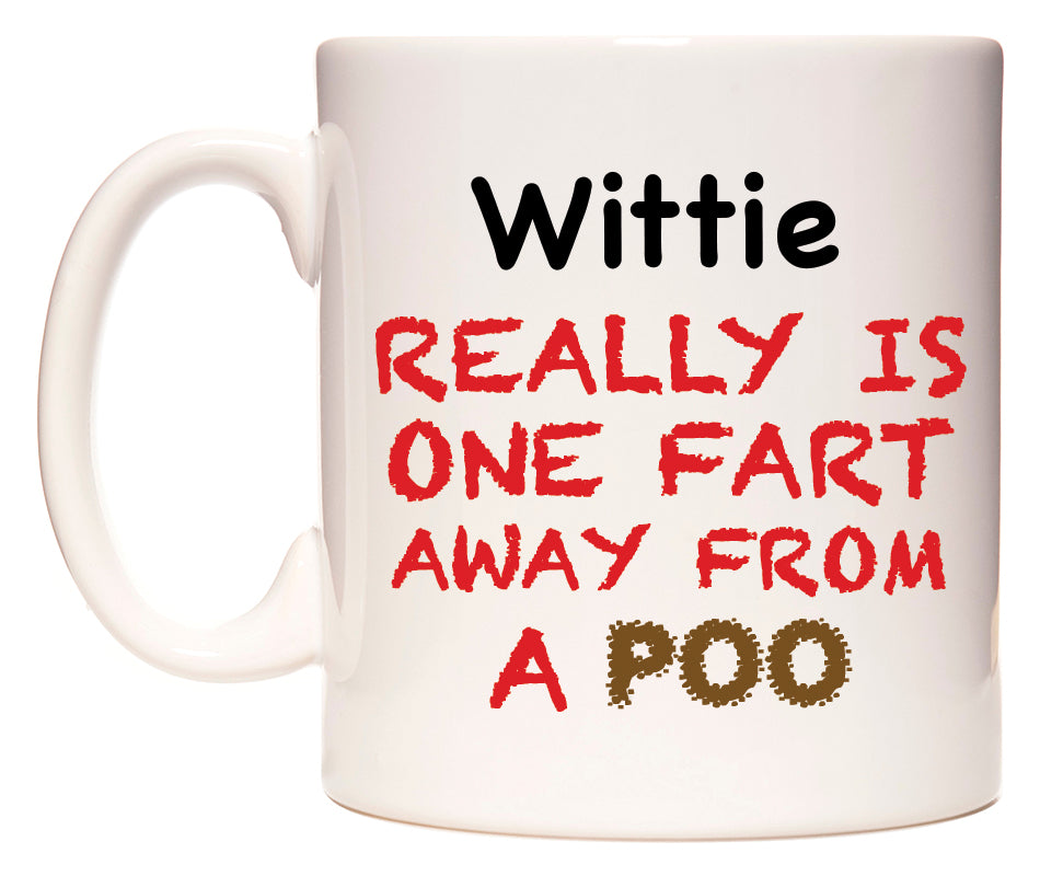 This mug features Wittie Really is ONE Fart Away from A Poo