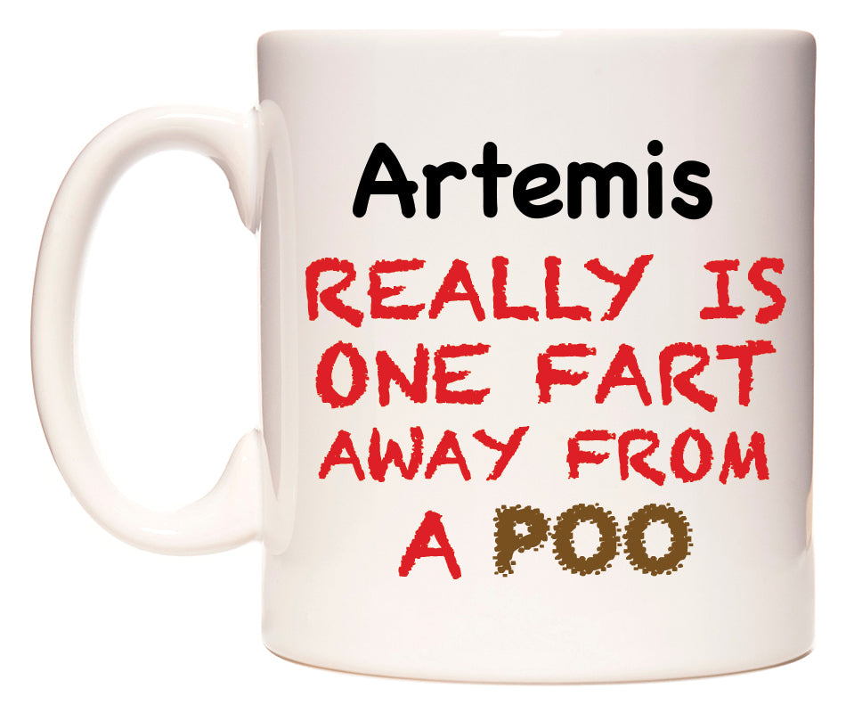 This mug features Artemis Really is ONE Fart Away from A Poo