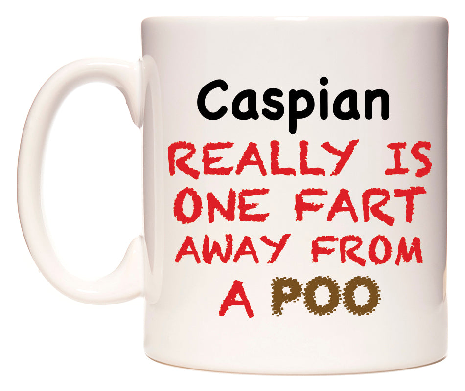 This mug features Caspian Really is ONE Fart Away from A Poo