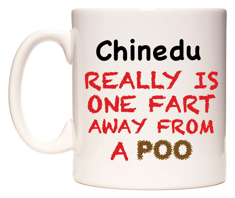 This mug features Chinedu Really is ONE Fart Away from A Poo