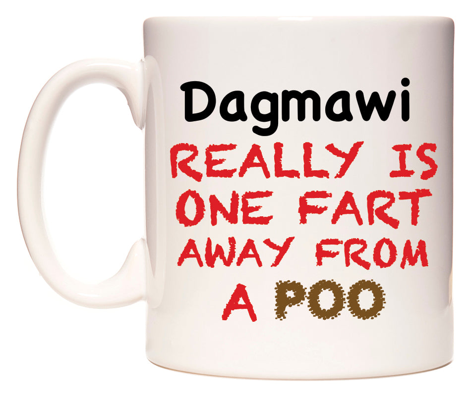 This mug features Dagmawi Really is ONE Fart Away from A Poo