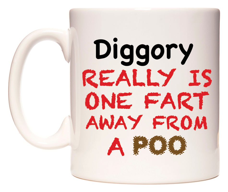 This mug features Diggory Really is ONE Fart Away from A Poo