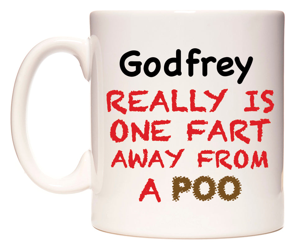 This mug features Godfrey Really is ONE Fart Away from A Poo