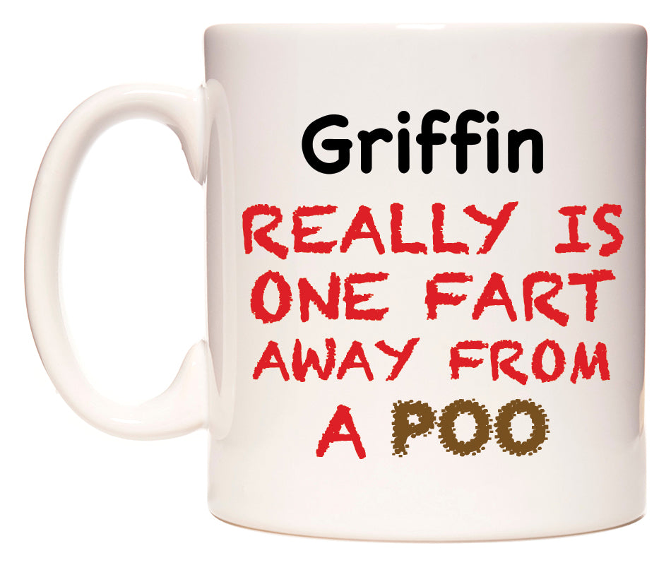 This mug features Griffin Really is ONE Fart Away from A Poo