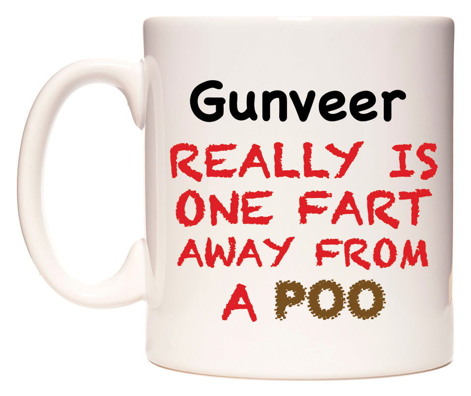 This mug features Gunveer Really is ONE Fart Away from A Poo