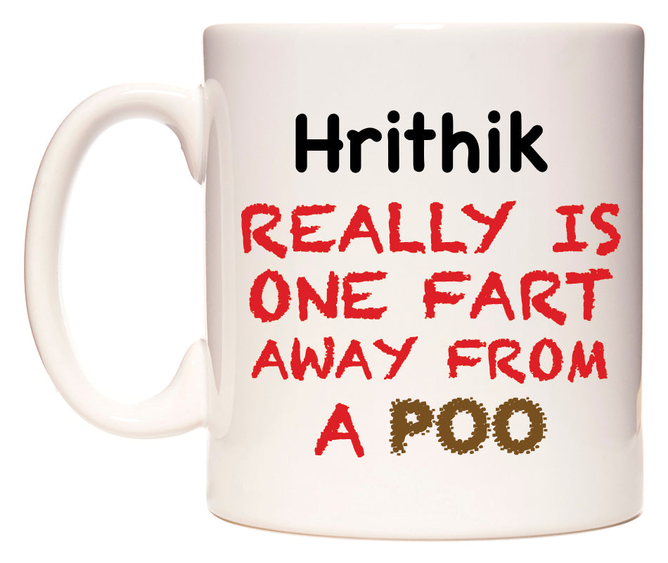 This mug features Hrithik Really is ONE Fart Away from A Poo