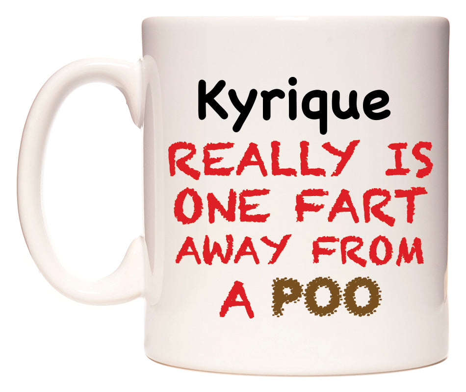 This mug features Kyrique Really is ONE Fart Away from A Poo