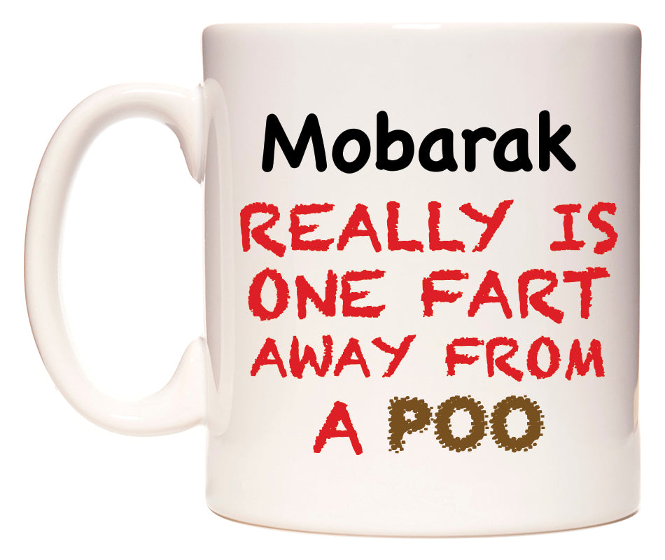 This mug features Mobarak Really is ONE Fart Away from A Poo