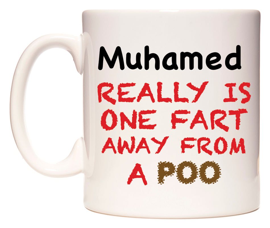 This mug features Muhamed Really is ONE Fart Away from A Poo