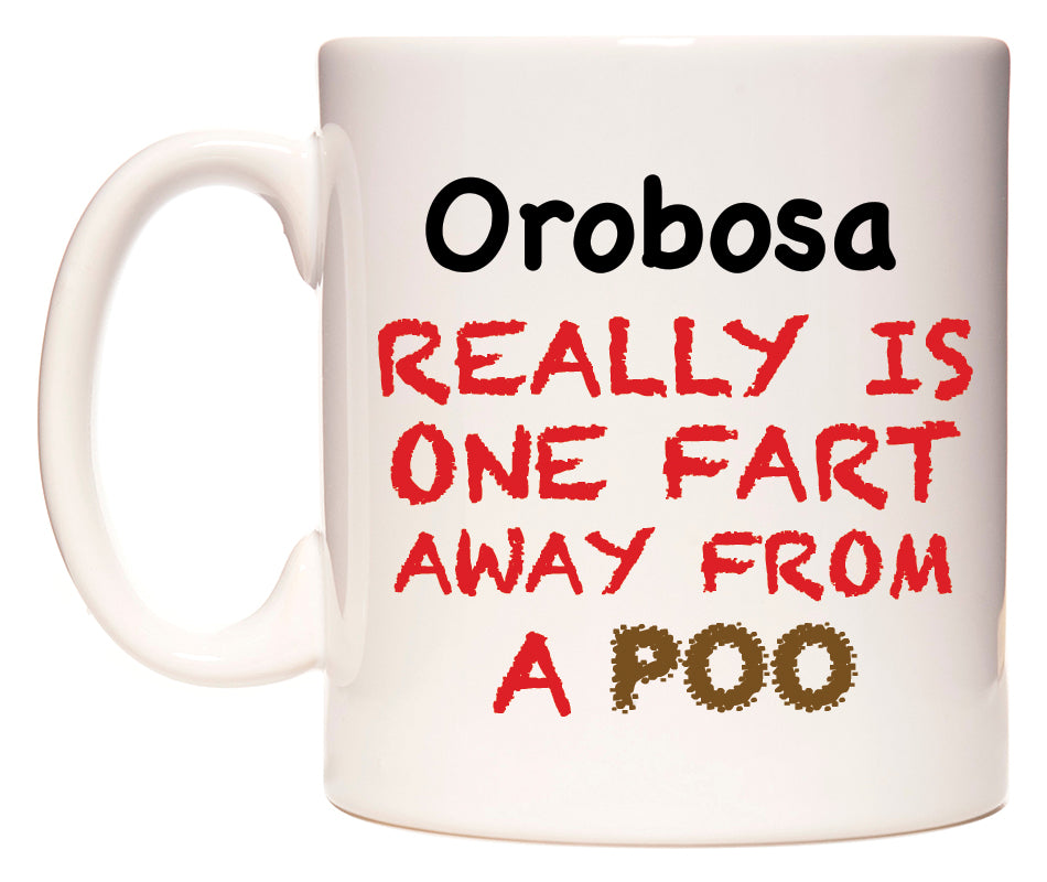 This mug features Orobosa Really is ONE Fart Away from A Poo
