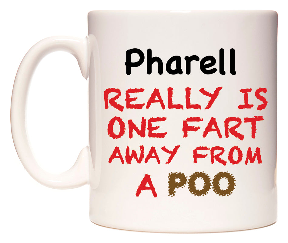 This mug features Pharell Really is ONE Fart Away from A Poo
