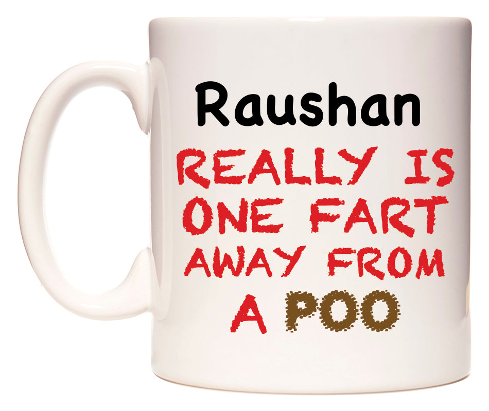 This mug features Raushan Really is ONE Fart Away from A Poo