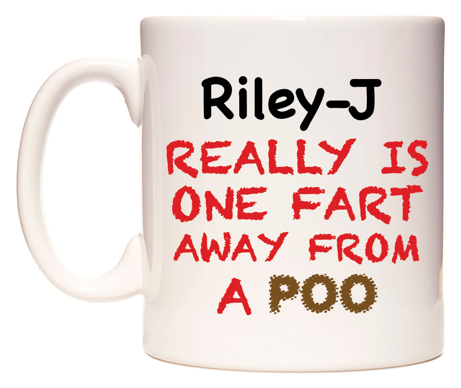 This mug features Riley-J Really is ONE Fart Away from A Poo