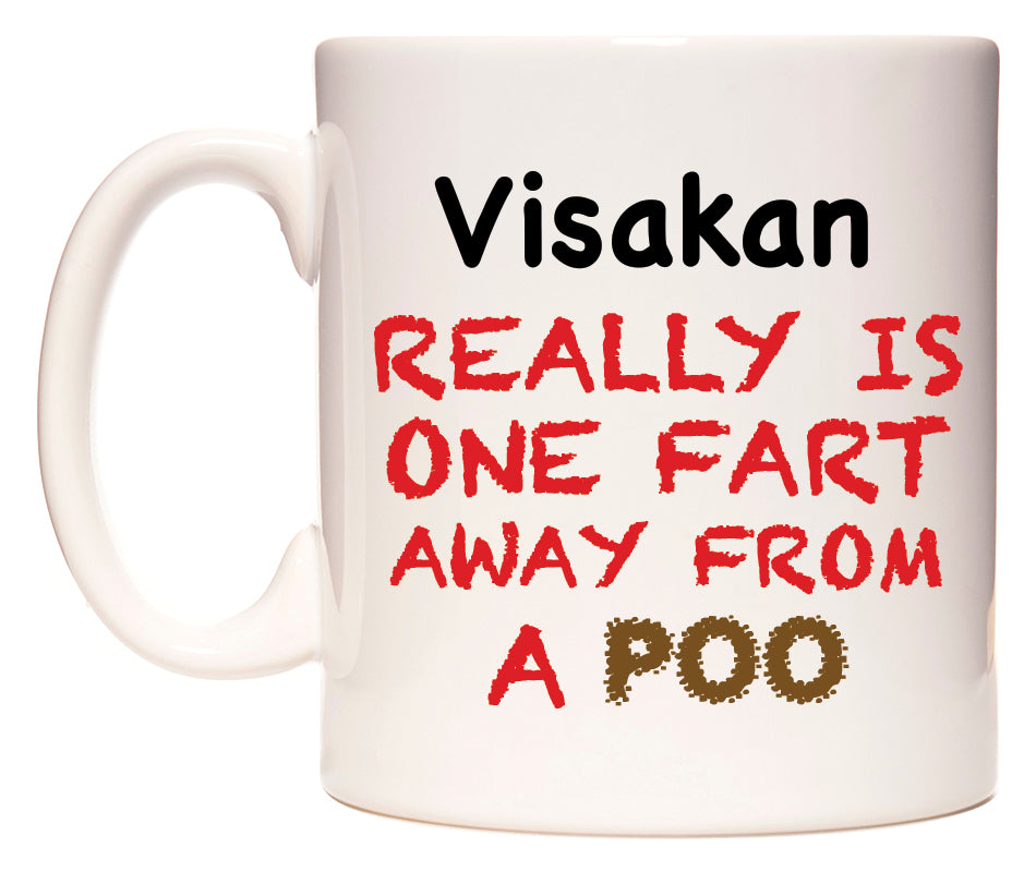 This mug features Visakan Really is ONE Fart Away from A Poo