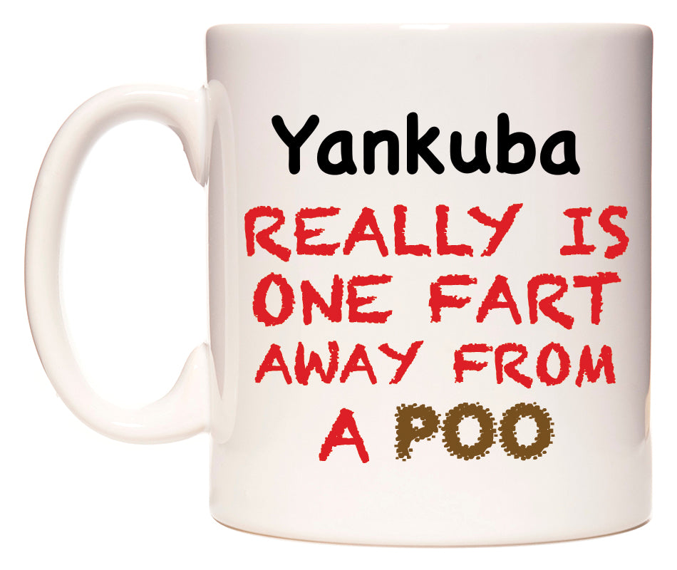This mug features Yankuba Really is ONE Fart Away from A Poo