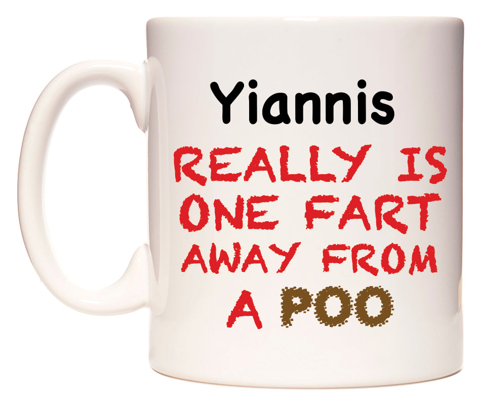 This mug features Yiannis Really is ONE Fart Away from A Poo